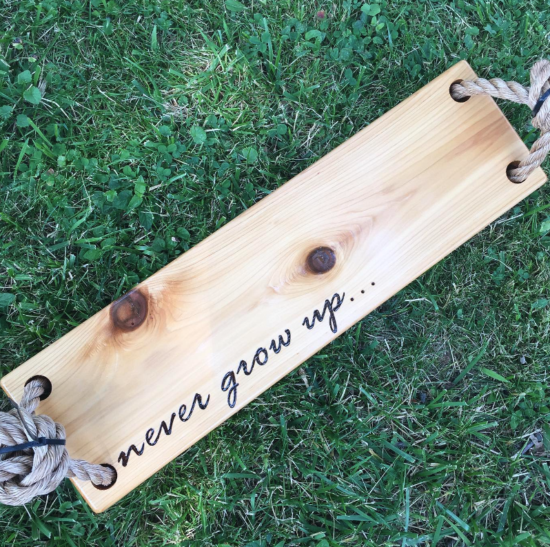 Never Grow up custom wooden swing